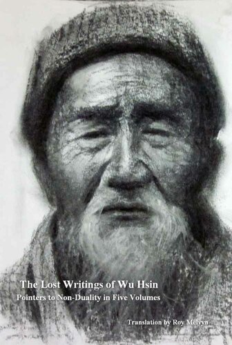 The Lost Writings of Wu Hsin: Pointers to Non-Duality in Five Volumes