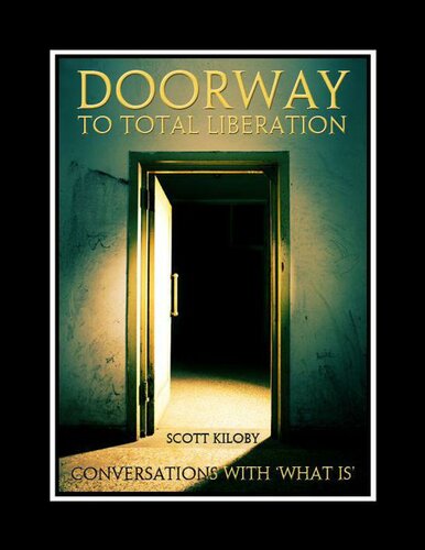 Doorway to Total Liberation: Conversations with What Is