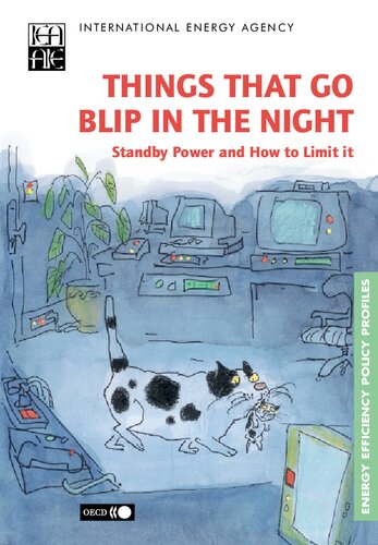 Things That Go Blip in the Night: Standby Power and How to Limit it (Energy Efficiency Policy Profiles)