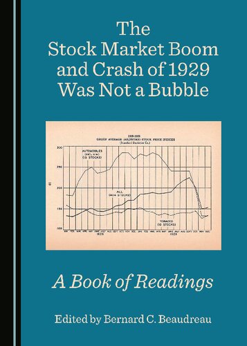 The Stock Market Boom and Crash of 1929 Was Not a Bubble: A Book of Readings
