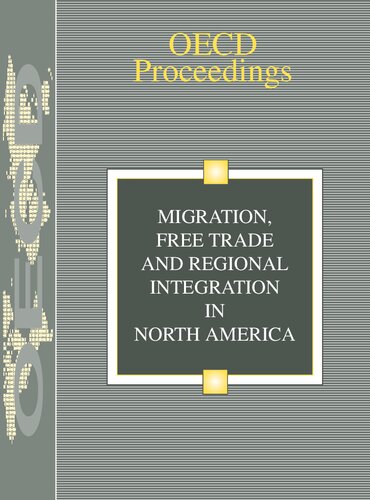 Migration, Free Trade and Regional Integration in North America (OECD Proceedings)