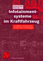 Infotainmentsysteme im Kraftfahrzeug: Grundlagen, Komponenten, Systeme und Anwendungen