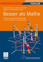Besser als Mathe: Moderne angewandte Mathematik aus dem Matheon zum Mitmachen
