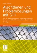 Algorithmen und Problemlösungen mit C++: Von der Diskreten Mathematik zum fertigen Programm – Lern- und Arbeitsbuch für Informatiker und Mathematiker