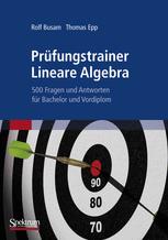 Prüfungstrainer Lineare Algebra: 500 Fragen und Antworten für Bachelor und Vordiplom