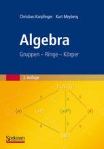 Algebra: Gruppen – Ringe – Körper