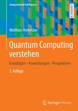 Quantum Computing verstehen: Grundlagen - Anwendungen - Perspektiven