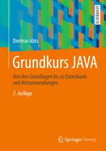 Grundkurs JAVA: Von den Grundlagen bis zu Datenbank- und Netzanwendungen