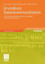 Grundkurs Datenkommunikation: TCP/IP-basierte Kommunikation: Grundlagen, Konzepte und Standards