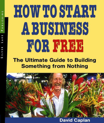 How to Start a Business for Free: The Ultimate Guide to Building Something Profitable from Nothing