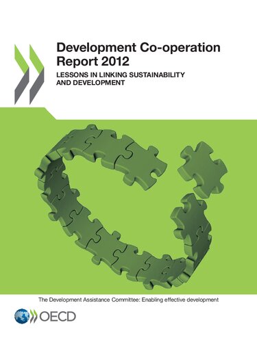 Development Co-operation Report 2012: Lessons in Linking Sustainability and Development