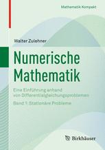 Numerische Mathematik: Eine Einführung anhand von Differentialgleichungsproblemen Band 1: Stationäre Probleme