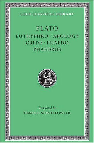Plato: Euthyphro. Apology. Crito. Phaedo. Phaedrus