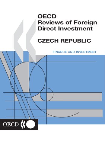 Oecd Reviews of Foreign Direct Investment Czech Republic