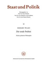 Die totale Freiheit: Fichtes politische Philosophie
