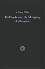 Die Ursachen und die Bekämpfung der Korrosion