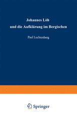Johannes Löh und die Aufklärung im Bergischen