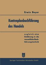 Kontenplanbuchführung des Handels: zugleich eine Einführung in die neuzeitliche Buchführungstechnik