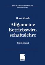 Allgemeine Betriebswirtschaftslehre: Einführung