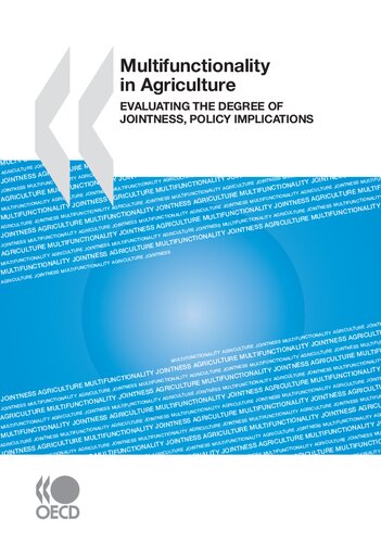Multifunctionality in Agriculture: Evaluating the degree of jointness, policy implications (SANS COLL - OCDE)