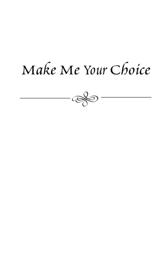 Make Me Your Choice: Compelling Personal Stories of Struggle and Healing from Those Who Have Had or Dealt with Abortion