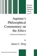 Aquinas’s Philosophical Commentary on the Ethics : A Historical Perspective