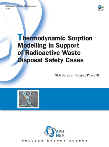 Thermodynamic sorption modelling in support of radioactive waste disposal safety cases: NEA sorption project phase III: CASES (ANGLAIS) NEA SORPTION PROJECT PHASE III 2012 (Nuclear Energy Agency)