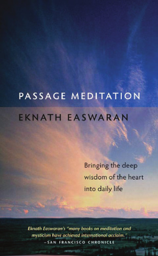Passage Meditation: Bringing the Deep Wisdom of the Heart into Daily Life