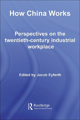 How China Works: Perspectives on the Twentieth-Century Industrial Workplace