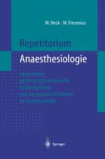 Repetitorium Anaesthesiologie: Vorbereitung auf die anästhesiologische Facharztprüfung und das Europäische Diplom für Anästhesiologie