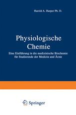 Physiologische Chemie: Eine Einführung in die medizinische Biochemie für Studierende der Medizin und Ärzte