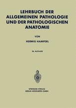 Lehrbuch der Allgemeinen Pathologie und der Pathologischen Anatomie