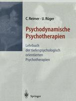 Psychodynamische Psychotherapien: Lehrbuch der tiefenpsychologisch orientierten Psychotherapien