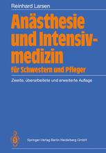 Anästhesie und Intensivmedizin für Schwestern und Pfleger