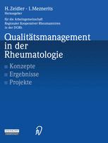Qualitätsmanagement in der Rheumatologie: Konzepte, Ergebnisse, Projekte