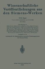 Wissenschaftliche Veröffentlichungen aus den Siemens-Werken: XVII. Band. Viertes Heft