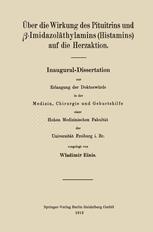 Über die Wirkung des Pituitrins und ß-Imidazoläthylamins (Histamins) auf die Herzaktion: Inaugural-Dissertation