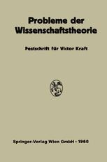Probleme der Wissenschaftstheorie: Festschrift für Victor Kraft