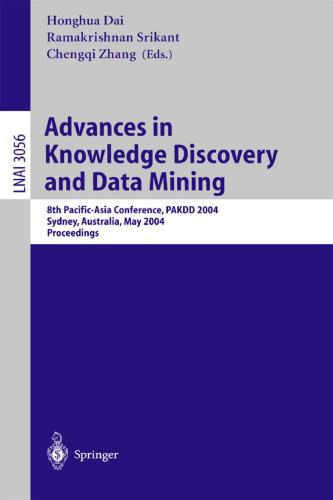 Advances in Knowledge Discovery and Data Mining: 8th Pacific-Asia Conference, PAKDD 2004, Sydney, Australia, May 26-28, 2004, Proceedings