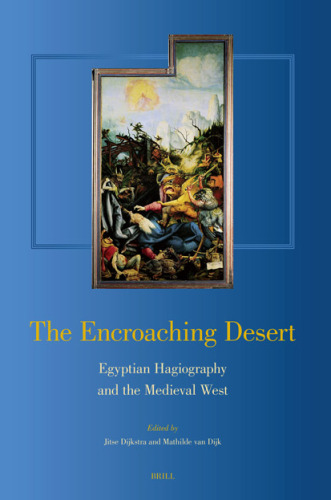 The Encroaching Desert: Egyptian Hagiography and the Medieval West