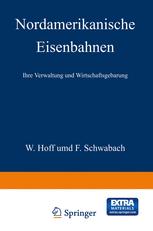 Nordamerikanische Eisenbahnen: Ihre Verwaltung und Wirtschaftsgebarung
