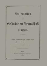 Materialien zur Geschichte der Regentschaft in Preußen