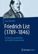 Friedrich List (1789–1846): Ein ökonom mit Weitblick und sozialer Verantwortung