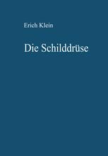 Die Schilddrüse: Diagnostik und Therapie ihrer Krankheiten