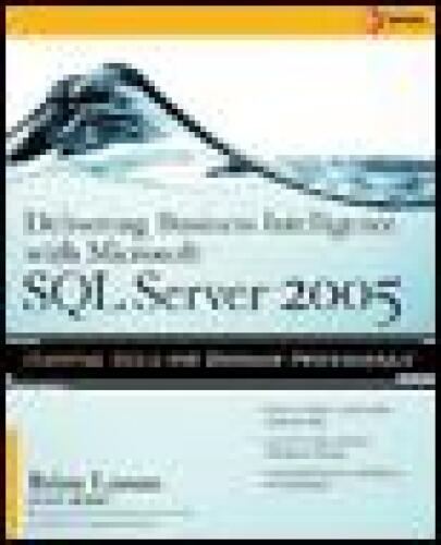 Delivering Business Intelligence with Microsoft SQL Server 2005