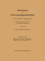 Mitteilungen über Forschungsarbeiten auf dem Gebiete des Ingenieurwesens: insbesondere aus den Laboratorien der technischen Hochschulen