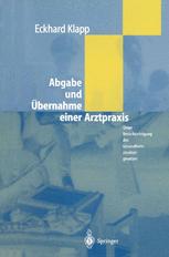 Abgabe und Übernahme einer Arztpraxis: Unter Berücksichtigung des Gesundheitsstrukturgesetzes