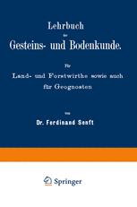 Lehrbuch der Gesteins- und Bodenkunde: Für Land- und Forstwirthe sowie auch für Geognosten