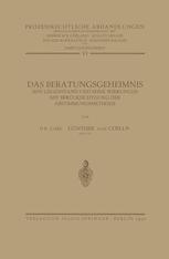 Das Beratungsgeheimnis: Sein Gegenstand und Seine Wirkungen mit Berücksichtigung der Abstimmungsmethode