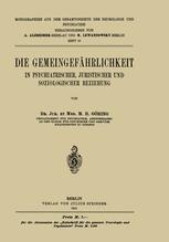 Die Gemeingefährlichkeit: In Psychiatrischer, Juristischer und Soziologischer Beziehung